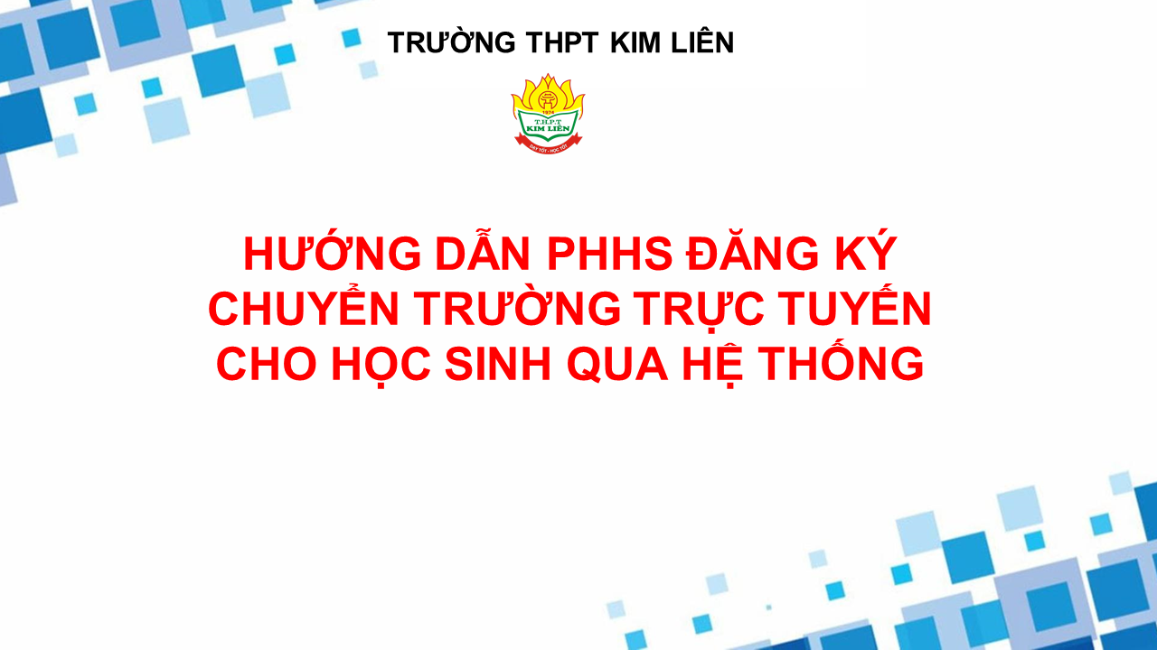 Hướng dẫn PHHS đăng ký chuyển trường trực tuyến cho học sinh qua hệ thống